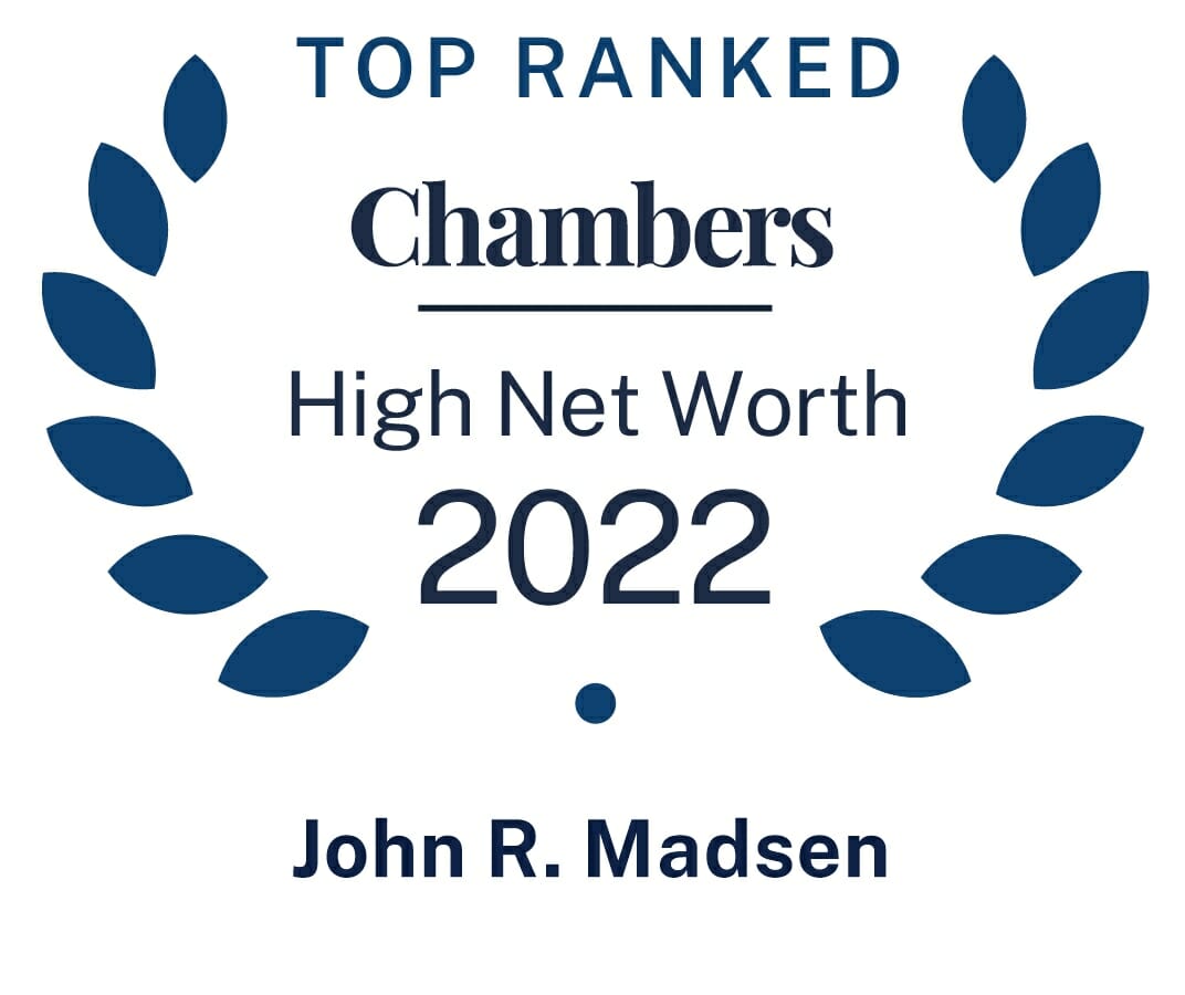 Ranked in Chambers High Net Worth 2022 John R. Madsen