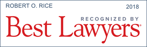 best lawyer recognition robert o. rice