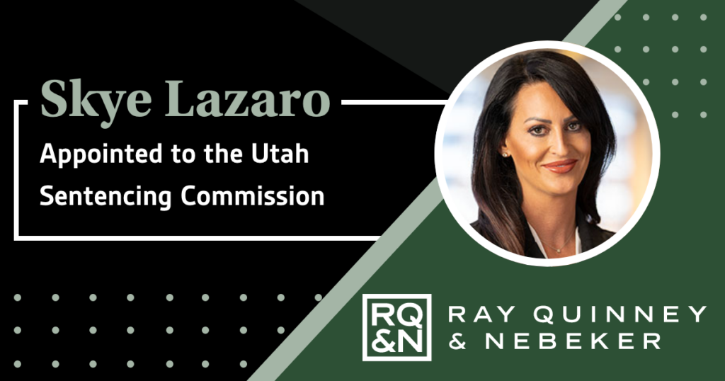 Skye Lazaro Appointed to the Utah Sentencing Commission